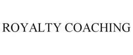 ROYALTY COACHING trademark