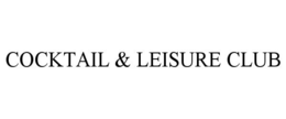 COCKTAIL & LEISURE CLUB trademark
