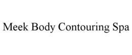 MEEK BODY CONTOURING SPA trademark