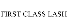 FIRST CLASS LASH trademark