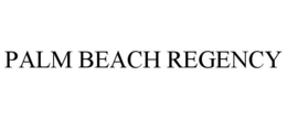 PALM BEACH REGENCY trademark
