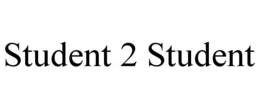 STUDENT 2 STUDENT trademark