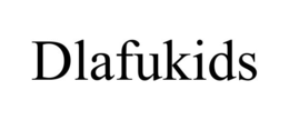 DLAFUKIDS trademark