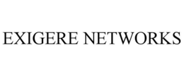 EXIGERE NETWORKS trademark