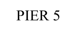 PIER 5 trademark