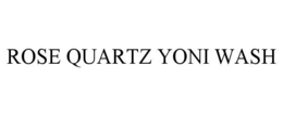 ROSE QUARTZ YONI WASH trademark