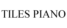 TILES PIANO trademark