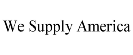 WE SUPPLY AMERICA trademark