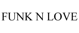 FUNK N LOVE trademark