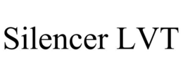 SILENCER LVT trademark