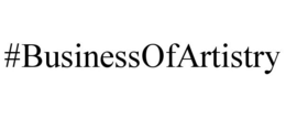#BUSINESSOFARTISTRY trademark