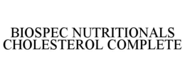 BIOSPEC NUTRITIONALS CHOLESTEROL COMPLETE trademark
