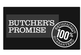 BUTCHER'S PROMISE SATISFACTION GUARANTEED 100% trademark