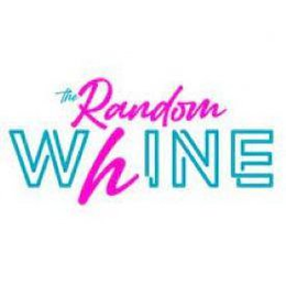 THE RANDOM WHINE trademark