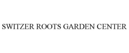 SWITZER ROOTS GARDEN CENTER trademark