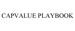 CAPVALUE PLAYBOOK trademark
