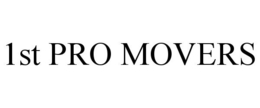 1ST PRO MOVERS trademark