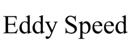 EDDY SPEED trademark