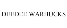 DEEDEE WARBUCKS trademark