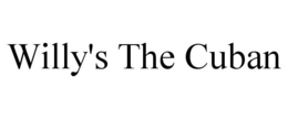 WILLY'S THE CUBAN trademark