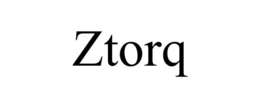 ZTORQ trademark
