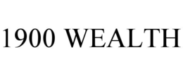 1900 WEALTH trademark