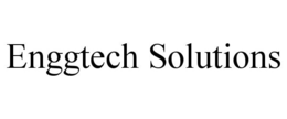ENGGTECH SOLUTIONS trademark