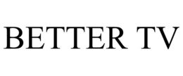 BETTER TV trademark