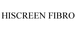 HISCREEN FIBRO trademark