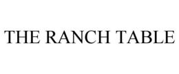 THE RANCH TABLE trademark