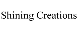 SHINING CREATIONS trademark