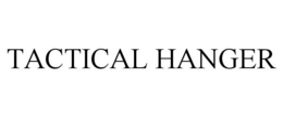 TACTICAL HANGER trademark