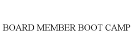 BOARD MEMBER BOOT CAMP trademark