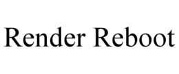 RENDER REBOOT trademark