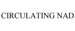 CIRCULATING NAD trademark
