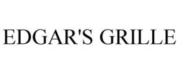 EDGAR'S GRILLE trademark