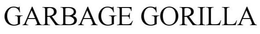 GARBAGE GORILLA trademark