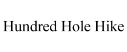 HUNDRED HOLE HIKE trademark