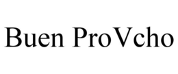 BUEN PROVCHO trademark