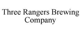 THREE RANGERS BREWING COMPANY trademark