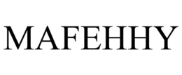 MAFEHHY trademark