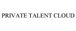 PRIVATE TALENT CLOUD trademark
