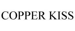 COPPER KISS trademark