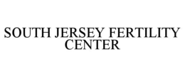 SOUTH JERSEY FERTILITY CENTER trademark