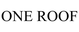 ONE ROOF trademark