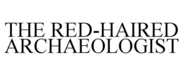 THE RED-HAIRED ARCHAEOLOGIST trademark