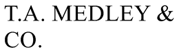 T.A. MEDLEY & CO. trademark