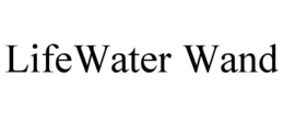 LIFEWATER WAND trademark