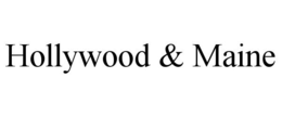 HOLLYWOOD & MAINE trademark