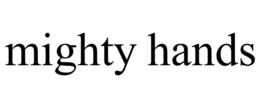MIGHTY HANDS trademark